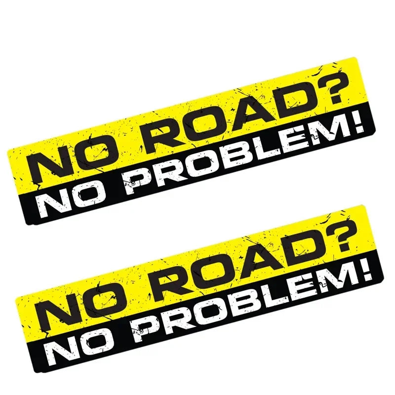 Car Stickers NO ROAD NO PROBLEM Vinyl Decals Motorcycle Decoration Accessories Waterproof Sunscreen Cover Scratches PVC,20CM