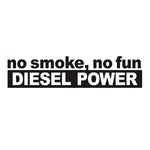 30*7CM Fashion NO SMOKE NO FUN DIESEL POWER Vinyl Decoration Car Sticker alternate view