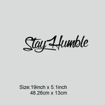 Stay Humble Windshield Decal - Large Funny Vinyl Sticker for Drift Cars & Trucks, B additional angle