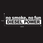 30*7CM Fashion NO SMOKE NO FUN DIESEL POWER Vinyl Decoration Car Sticker detail view