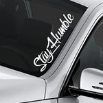 Stay Humble Windshield Decal - Large Funny Vinyl Sticker for Drift Cars & Trucks, Bumper detail view