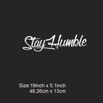 Stay Humble Windshield Decal - Large Funny Vinyl Sticker for Drift Cars & Trucks, Bum alternate view