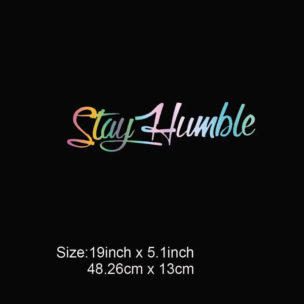 Stay Humble Windshield Decal - Large Funny Vinyl Sticker for Drift Cars & Trucks, Bumper detail view