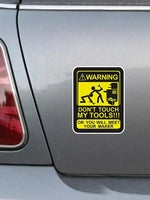 Don't Touch My Tools Car Sticker | Waterproof Vinyl Decal for Garage, Truck, or Works lifestyle view