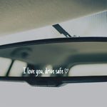 I Love You Drive Safe Car Mirror Sticker lifestyle view